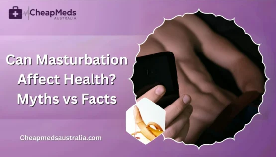 Can Masturbation Affect Health? Myths vs Facts