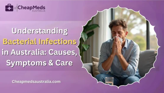 Understanding Bacterial Infections: Causes, Symptoms & Care